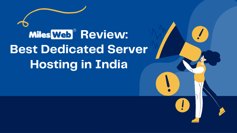 MilesWeb - Best Dedicated Server Hosting In India