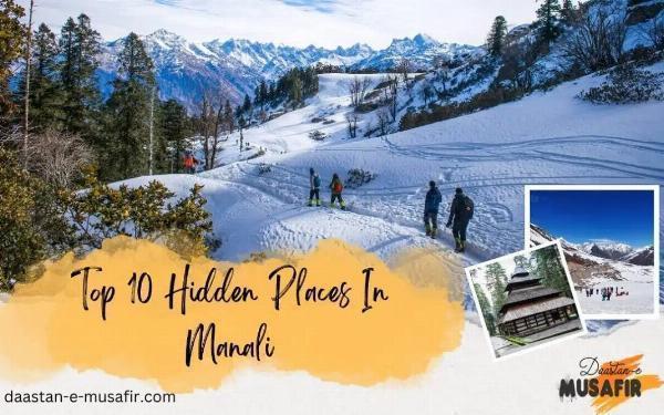 Hidden Gems of Manali: 10 Offbeat Places to Explore