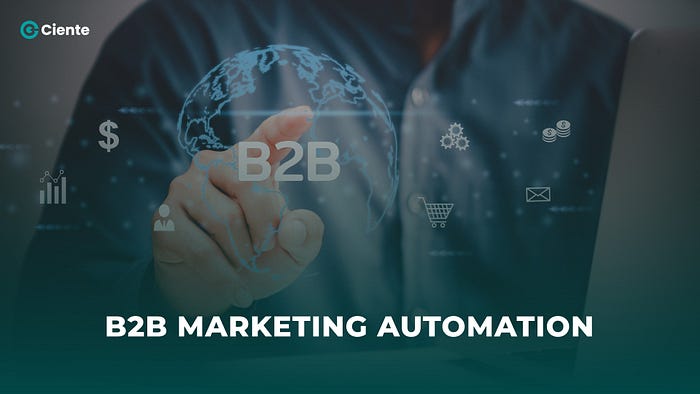 Practical B2B Marketing Automation: Strategy, Workflow, and Compliance