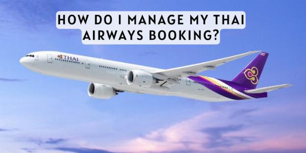 Complete Guide to Managing Thai Airways Bookings: Changes, Check-In, and Refunds