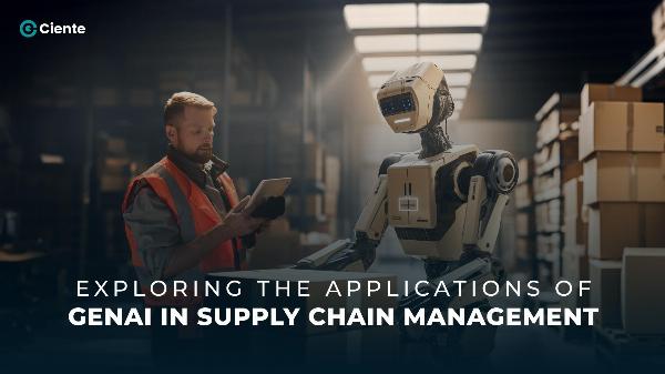 How GenAI Is Transforming Supply Chain Management: Use Cases and Strategies