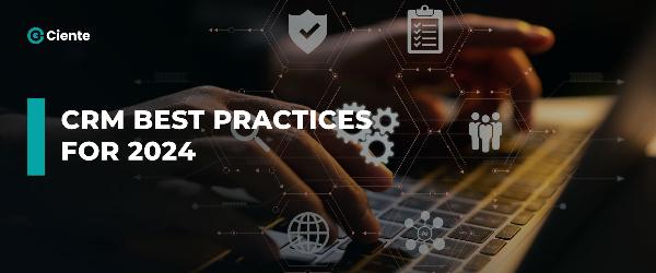 Practical CRM Best Practices for 2024: A Clear Framework to Boost Retention and Revenue