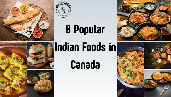 Top 8 Indian Dishes in Canada: What to Try and Where to Find Them