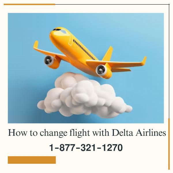 How to Change a Delta Flight: Step-by-Step Guide