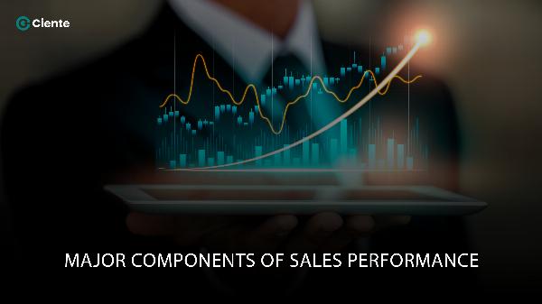 Key Components of Sales Performance: Metrics, Process, and Enablement