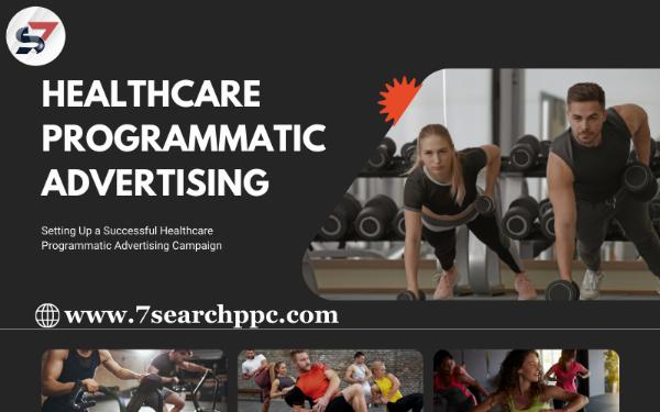How to Build a High-Performing Healthcare Programmatic Advertising Campaign