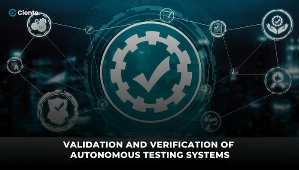 Practical Guide to Validation and Verification of Autonomous Testing Systems