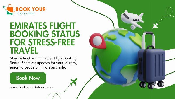 Smooth Sailing: How to Check Your Emirates Flight Booking Status for Worry-Free Travel