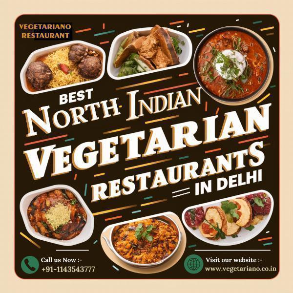 Top North Indian Vegetarian Restaurants in Delhi — Pure Veg Picks & Neighborhood Guide