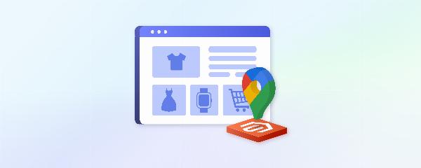 How to Display Your Business Location on Magento 2 Using Google Maps
