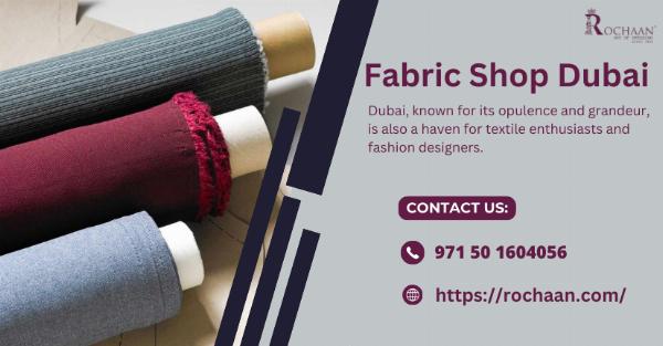 Practical Guide to Finding the Best Fabric Shop in Dubai