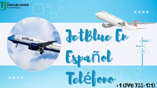 Cómo llamar a JetBlue: número de teléfono en español y guía paso a paso