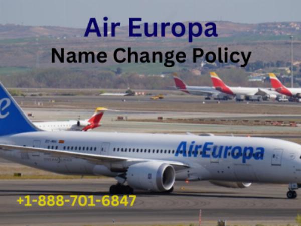 How Can You Change a Name on an Air Europa Ticket?