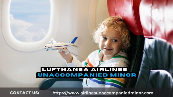 Lufthansa Airlines Unaccompanied Minor | policy & Fee | Kid Fly Solo