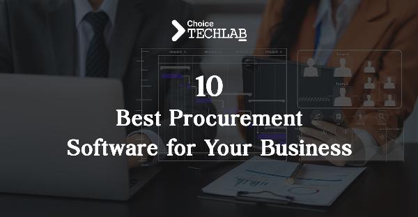 How to Choose the Best Procurement Software: Top 10 Options and Selection Checklist