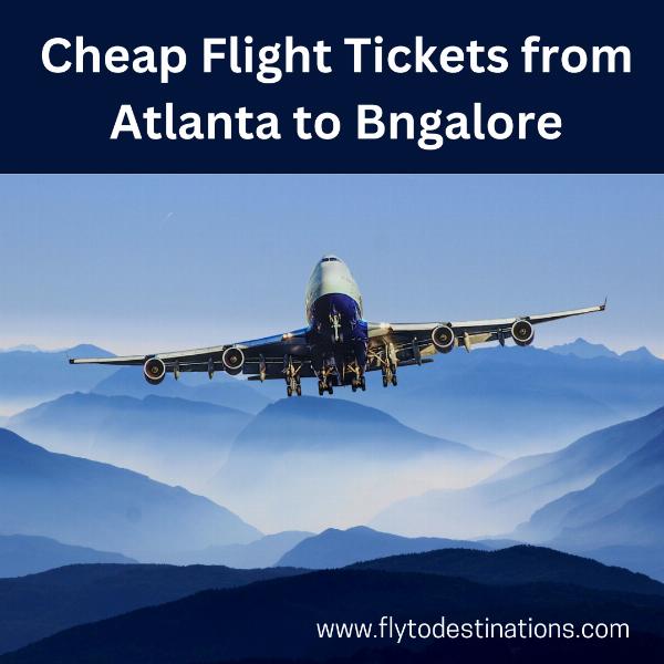 How to Score Cheap Flights from Atlanta to Bengaluru: A Practical Booking Playbook