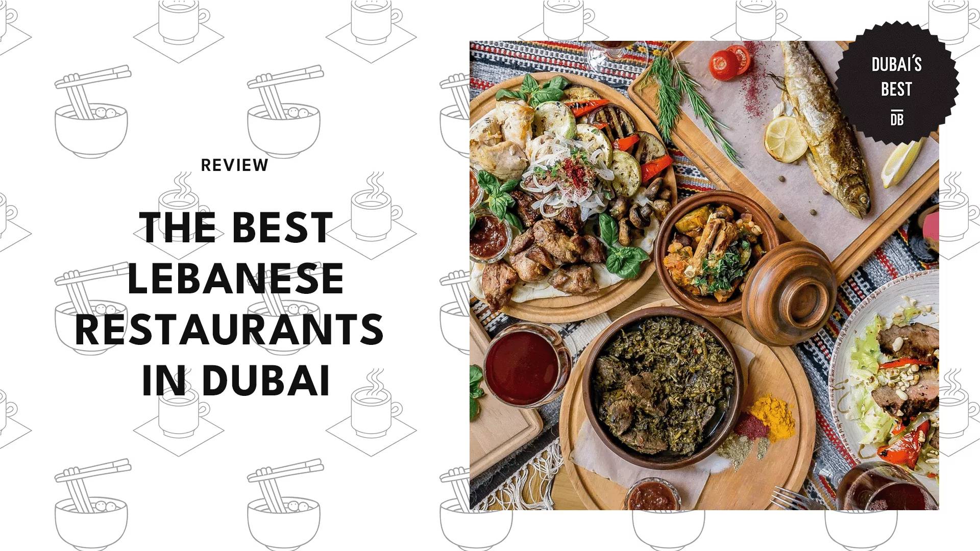 Dubai's Best Lebanese Restaurants Near the Beach