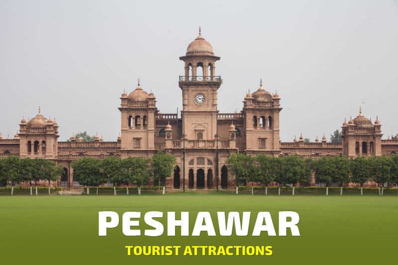 A Guide For The Top 8 Peshawar Tourist Attractions 