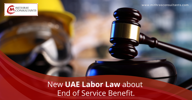 How the New UAE Labor Law Affects End of Service Benefits: Practical Guide and Calculator Checklist