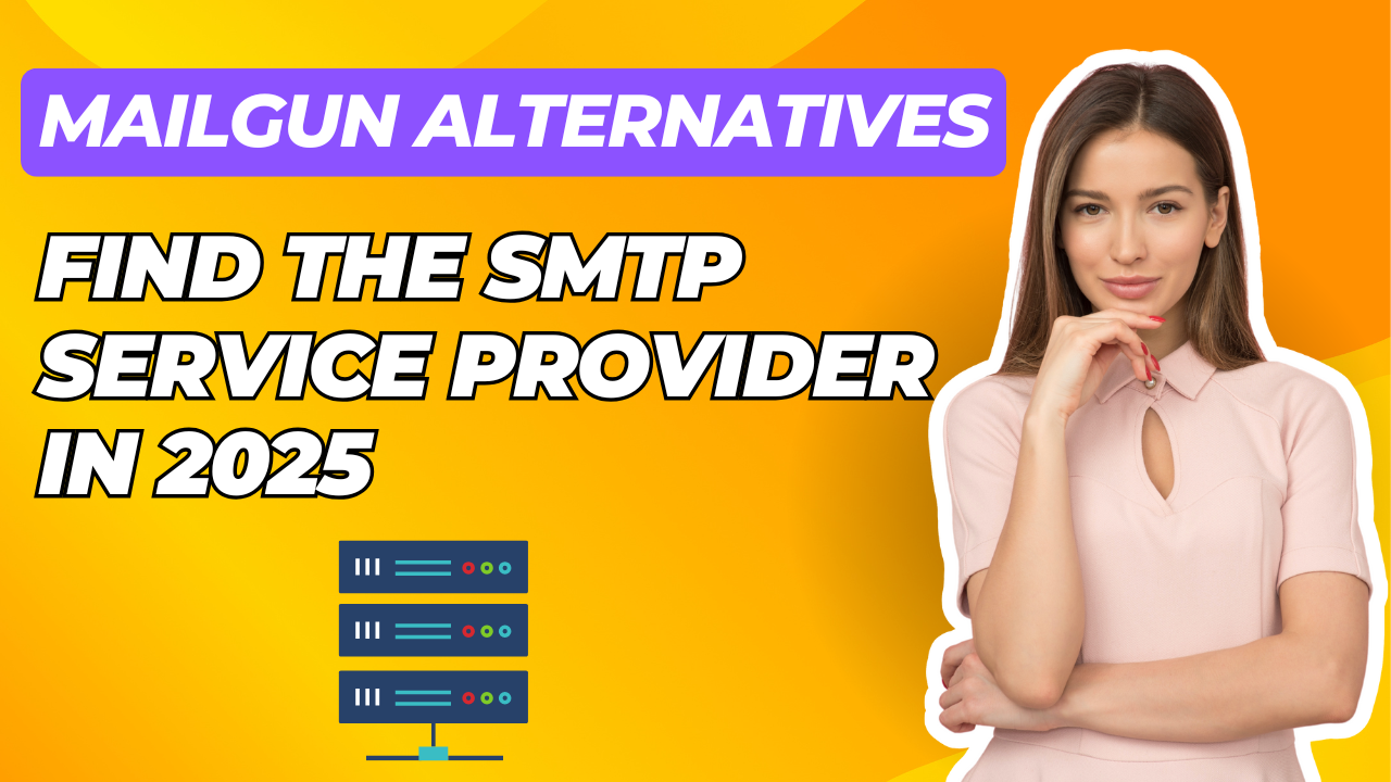 Mailgun Alternatives- Find the SMTP Service Provider in 2025