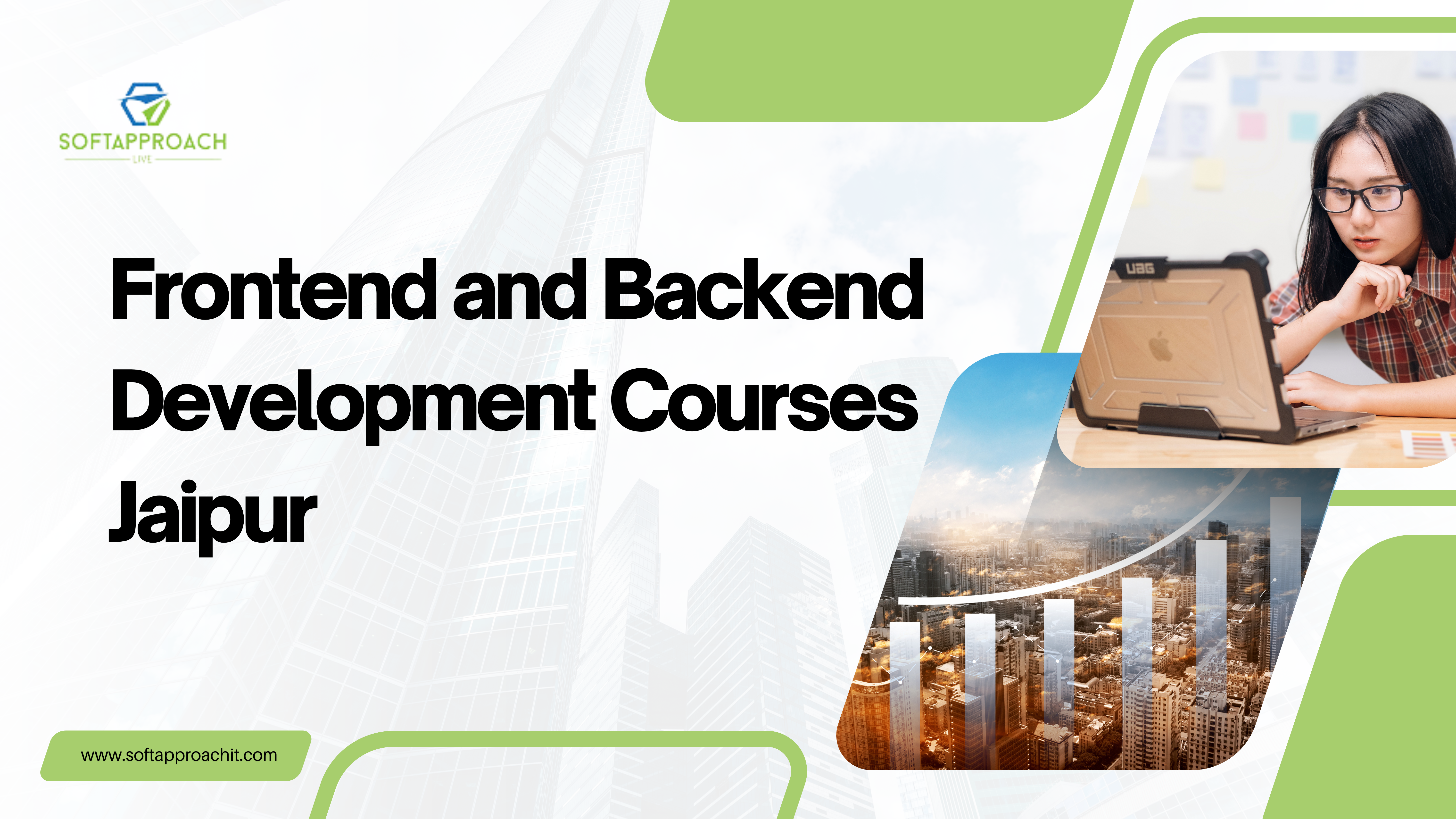 How Soft Approach IT&rsquo;s Frontend and Backend Development Courses Jaipur Shape Future Developers?