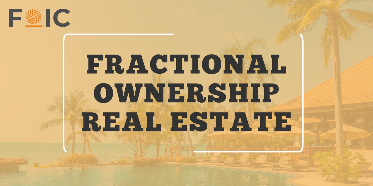 Fractional Real Estate Investment with FOIC: A Modern Approach to Property Ownership