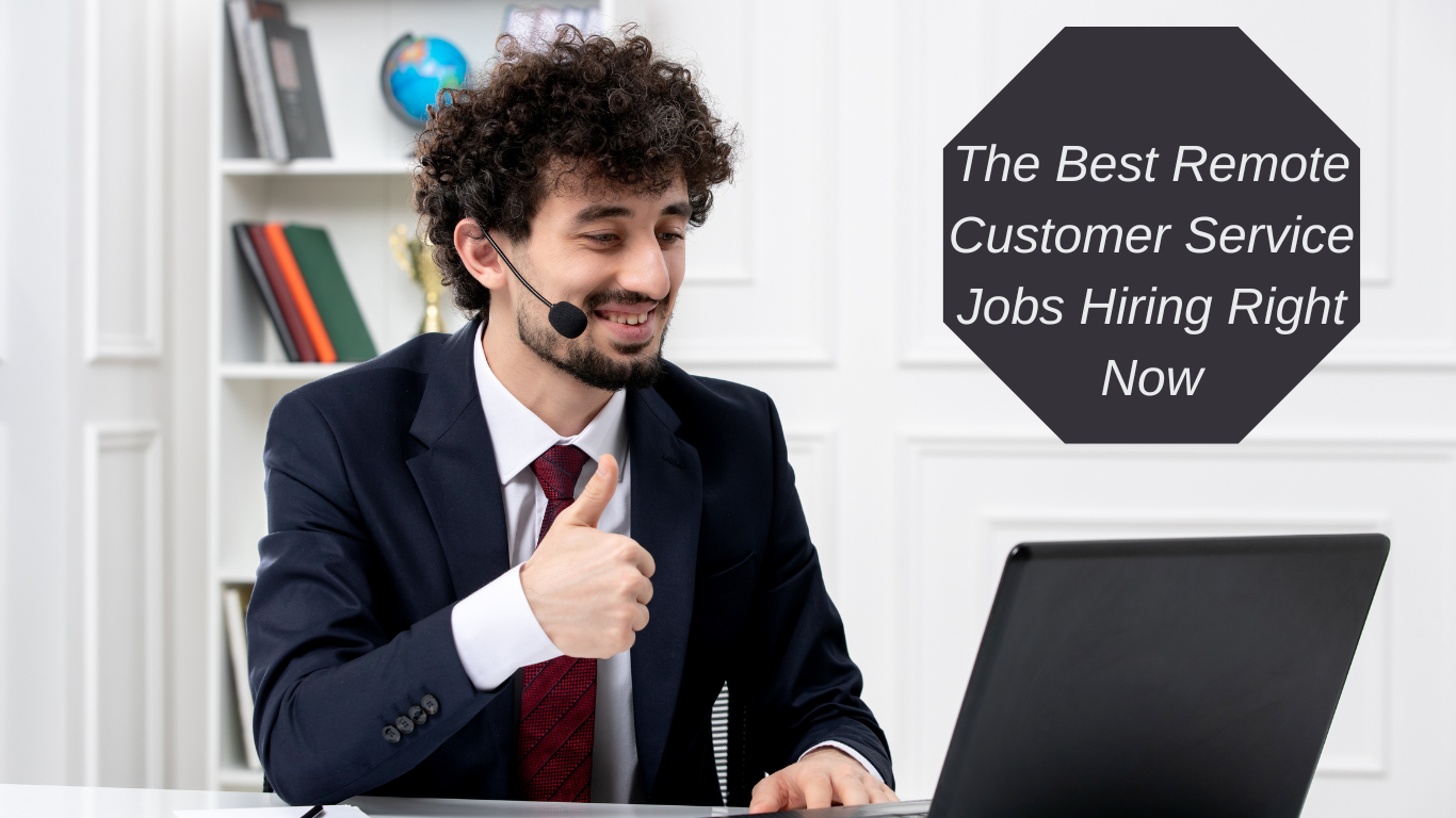 The Best Remote Customer Service Jobs Hiring Right&nbsp;Now