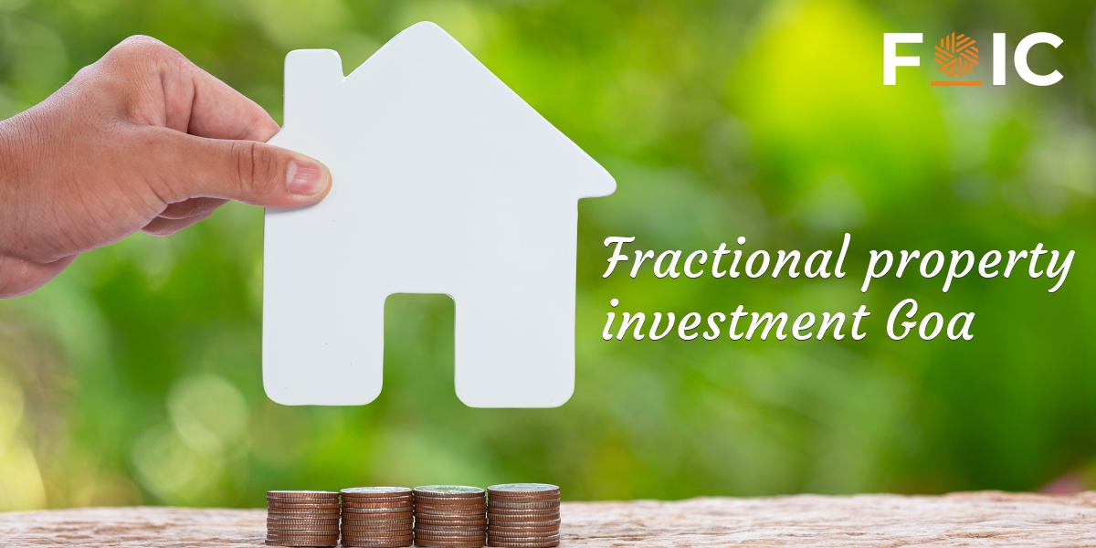 Fractional Property Investment in Goa: A Gateway to Affordable Real Estate Ownership