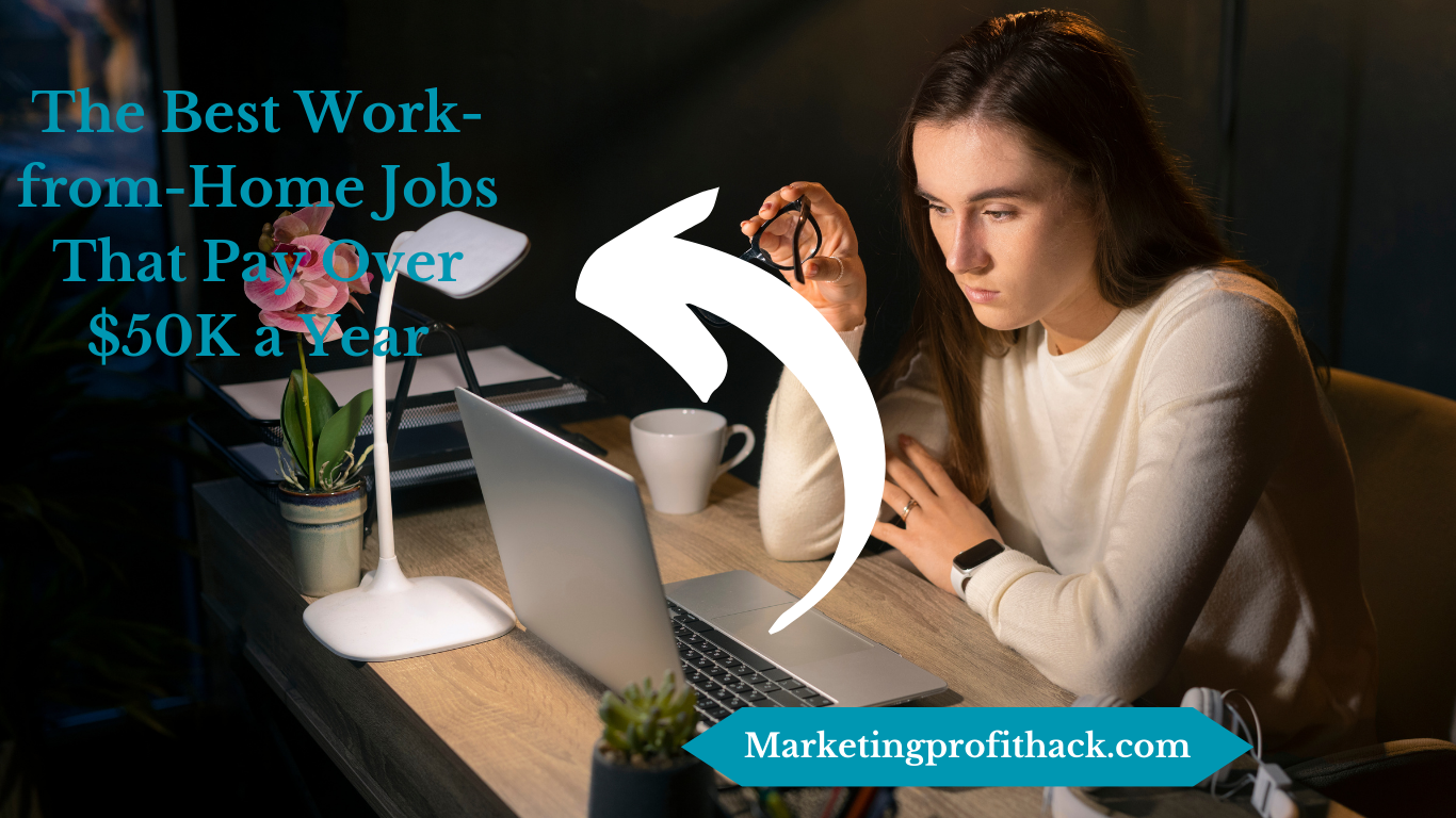 The Best Work-from-Home Jobs That Pay Over $50K a&nbsp;Year