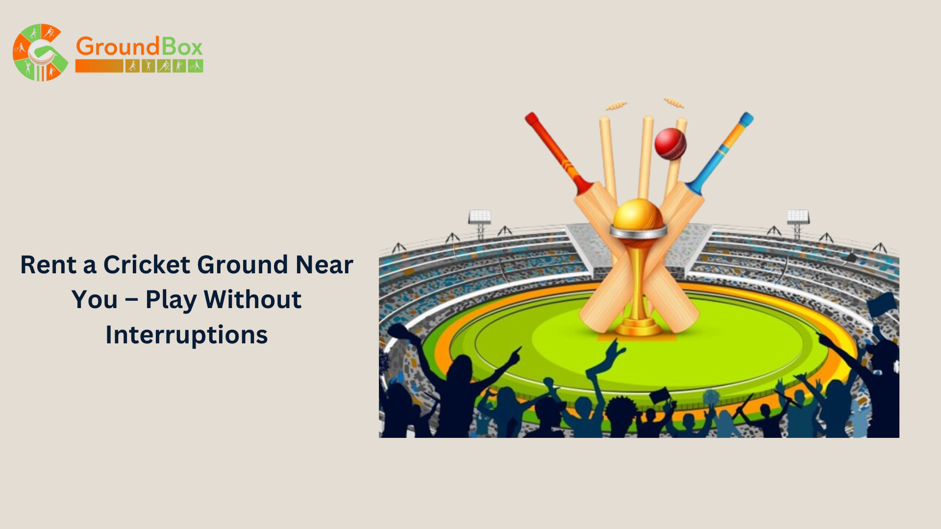 Rent a Cricket Ground Near You &ndash; Play Without Interruptions