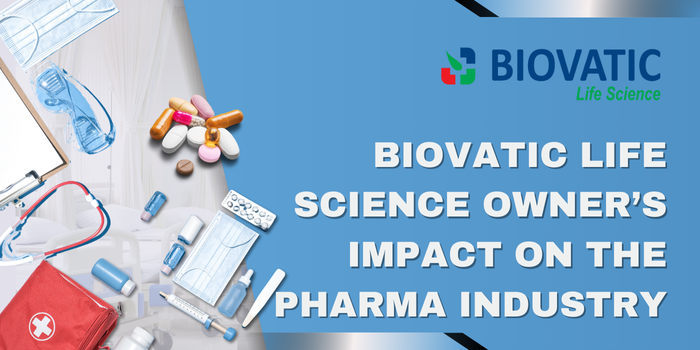 Biovatic Life Science Owner&rsquo;s Impact on the Pharma Industry