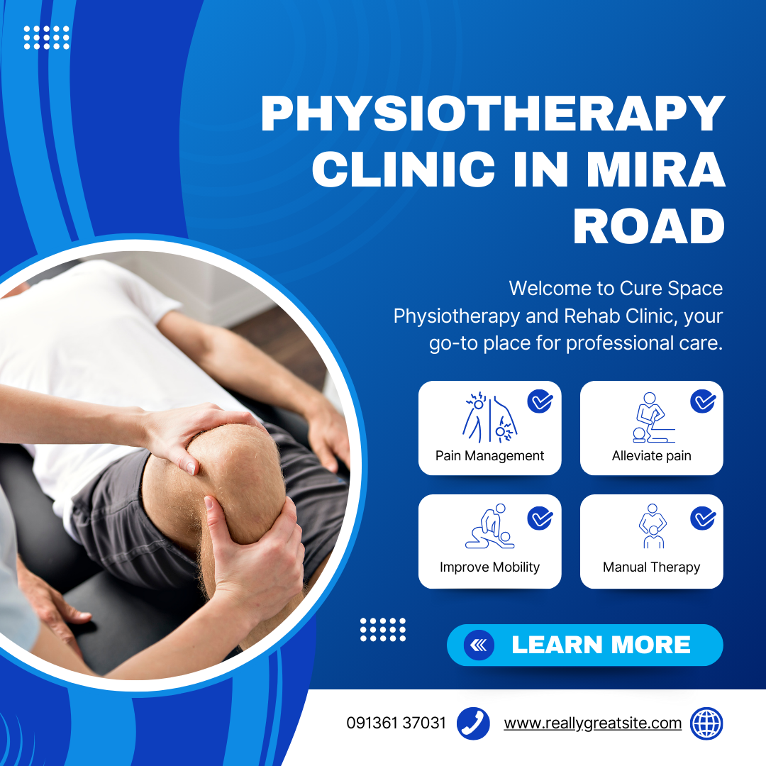 Physiotherapy Clinic in Mira Road, Maharashtra: Restoring Mobility and Improving Quality of Life