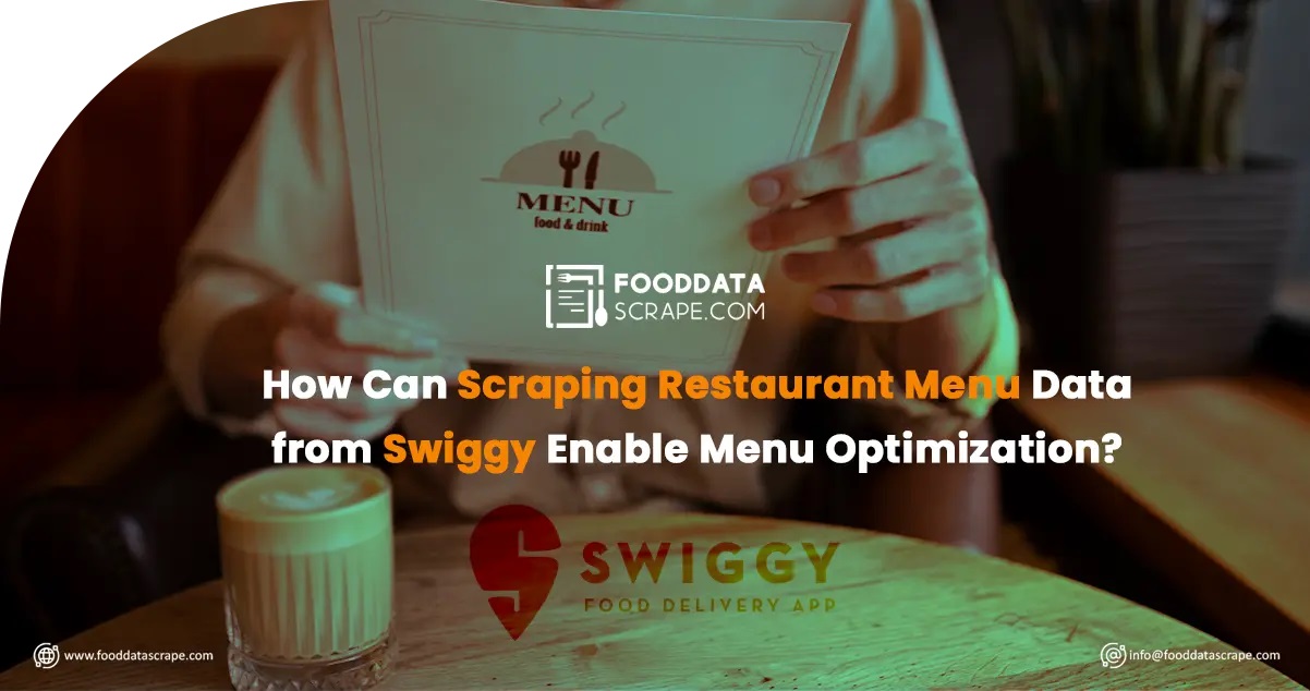 How Can Scraping Restaurant Menu Data from Swiggy Enable Menu Optimization?