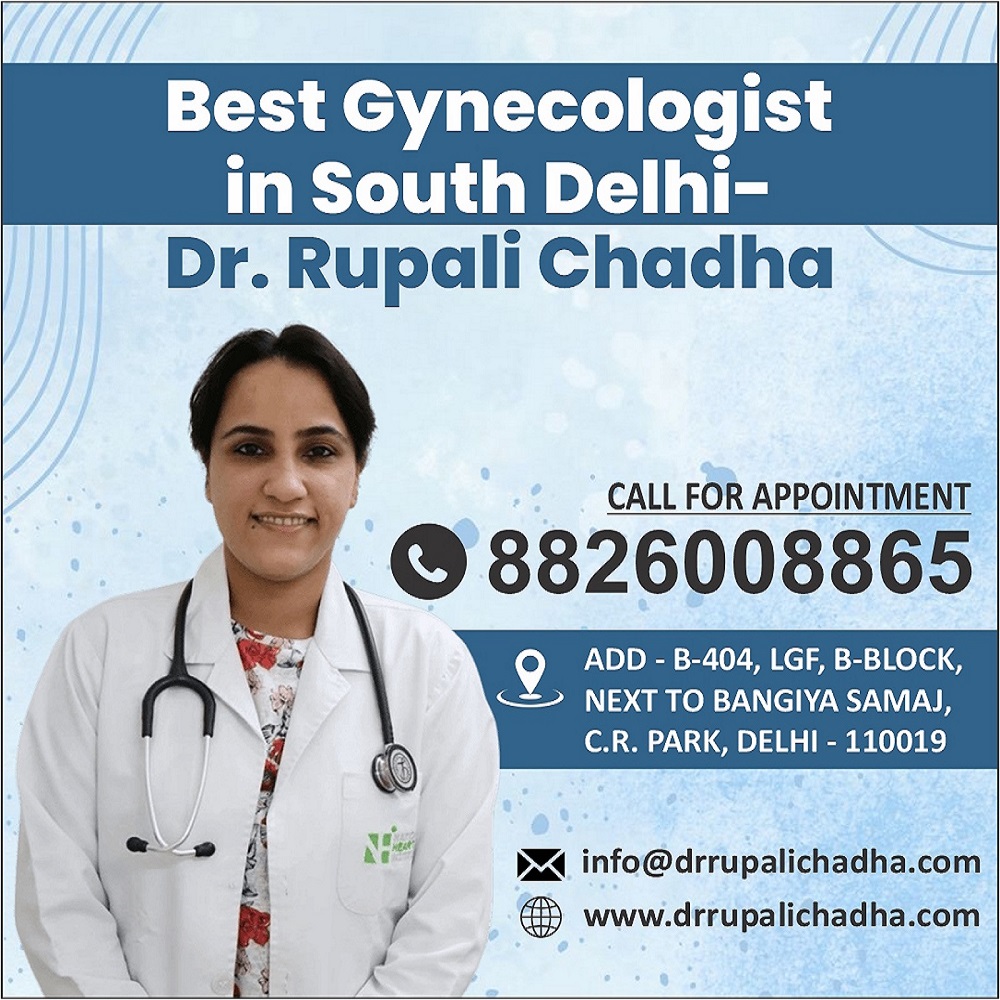 Who is the Best Gynecologist in South Delhi? Dr. Rupali Chadha Ranked Top
