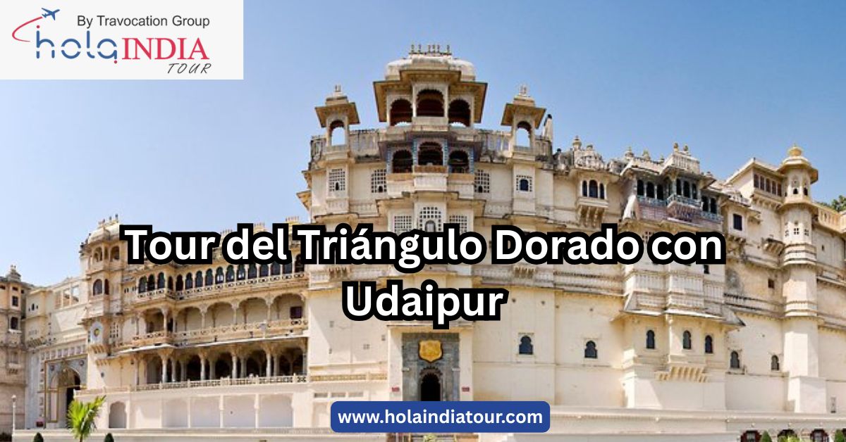 Tour del Tri&aacute;ngulo Dorado con Udaipur &ndash; La India Real, Aut&eacute;ntica y Rom&aacute;ntica