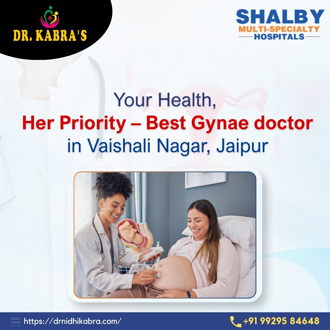 Your Health, Her Priority &ndash; Best Gynae doctor in Vaishali Nagar, Jaipur