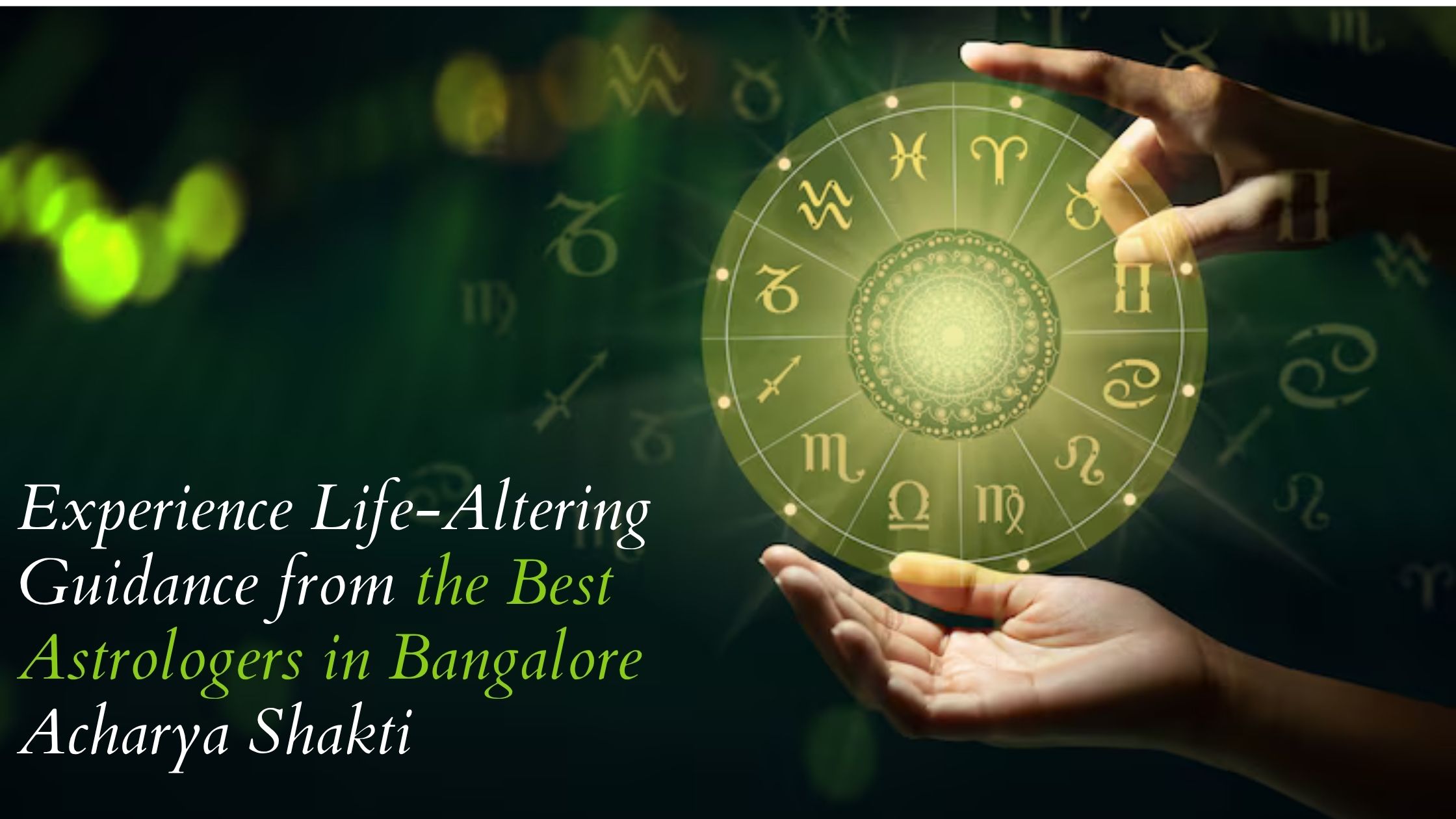 Discover the Potencies of Numerology and Astrology With Acharya Shakti in Bangalore  