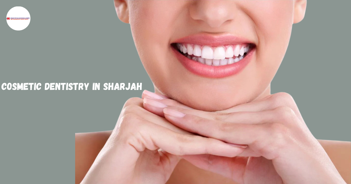 Enhance Your Smile with Cosmetic Dentistry in Sharjah