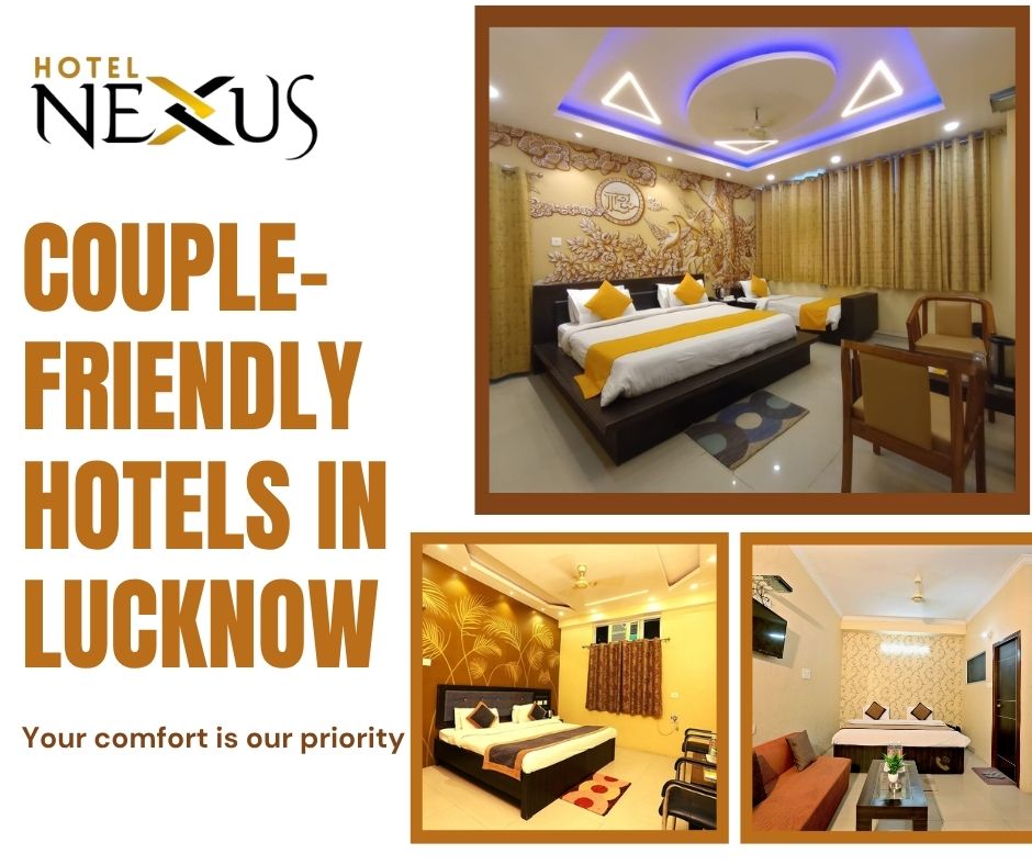 Couple-Friendly Hotels in Lucknow &ndash; A Perfect Stay for Two