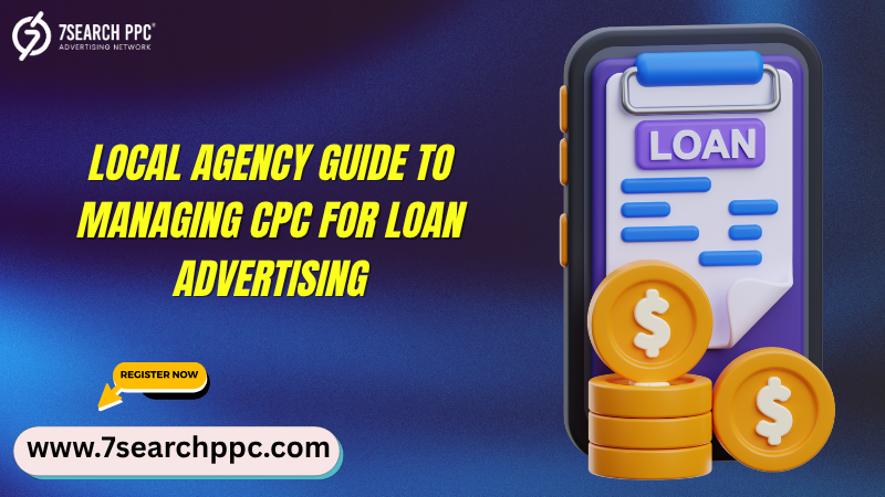 Smart CPC Strategies for Loan Ads: A Practical Local Agency Playbook