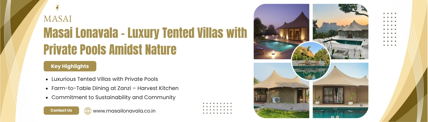 Luxurious Stay in Lonavala: Masai &ndash; Tented Villa Resort