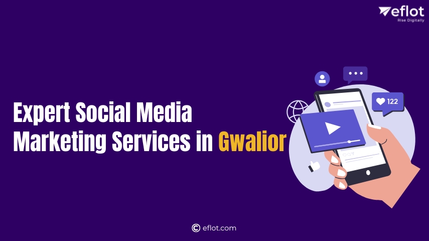 Expert Social Media Marketing Services in Gwalior