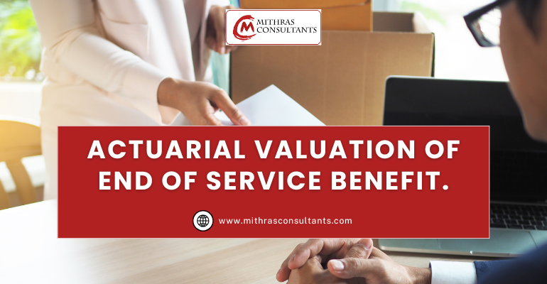 Actuarial & Gratuity Valuation for Employers: Practical Guide to Costing and Compliance