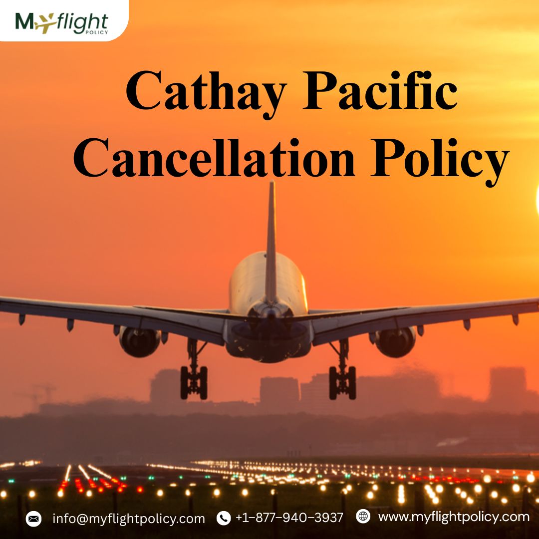 Cathay Pacific Cancellation Policy 2025: Complete Guide to Fees, Rules & Refunds