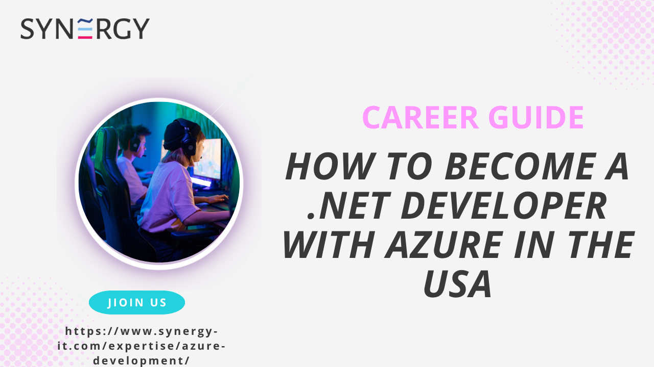  Career Guide: How to Become a .NET Developer with Azure in the USA