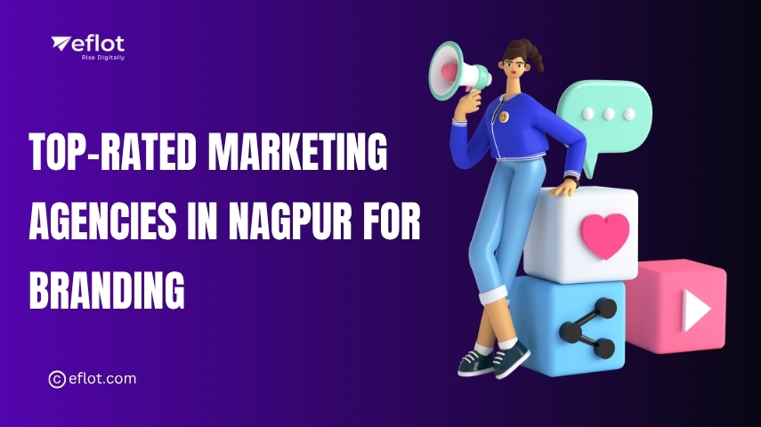 Best Branding Agencies in Nagpur: How to Choose Top Marketing Firms for Brand Strategy