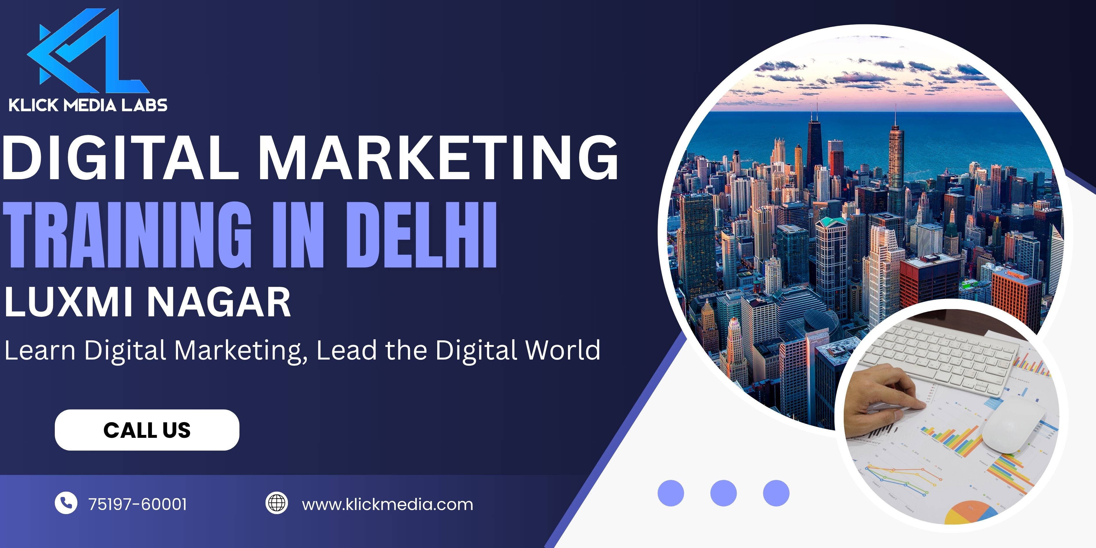 Practical Digital Marketing Training in Laxmi Nagar — A Career-Boosting Course Guide