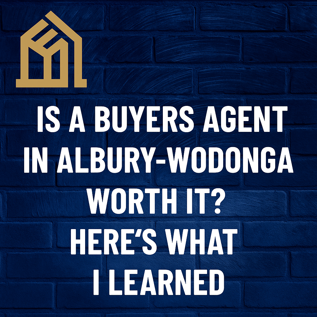Is a Buyers Agent in Albury-Wodonga Worth It? Here&rsquo;s What I Learned