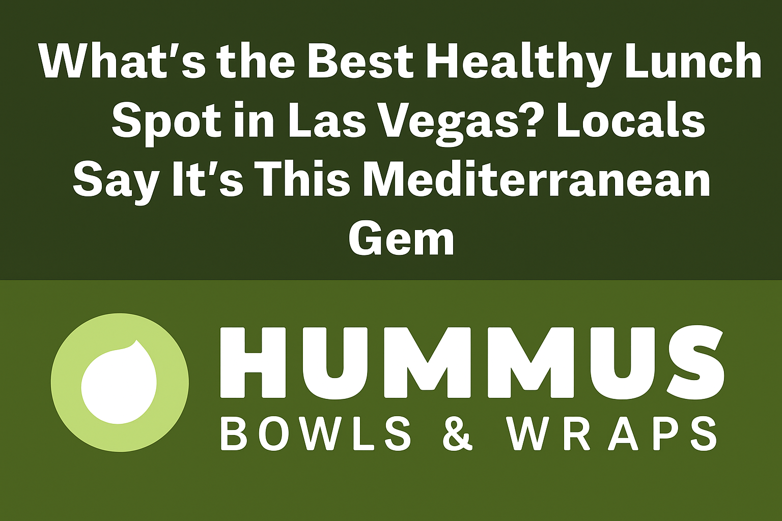Best Healthy Lunch in Las Vegas: Why Locals Choose a Mediterranean Gem