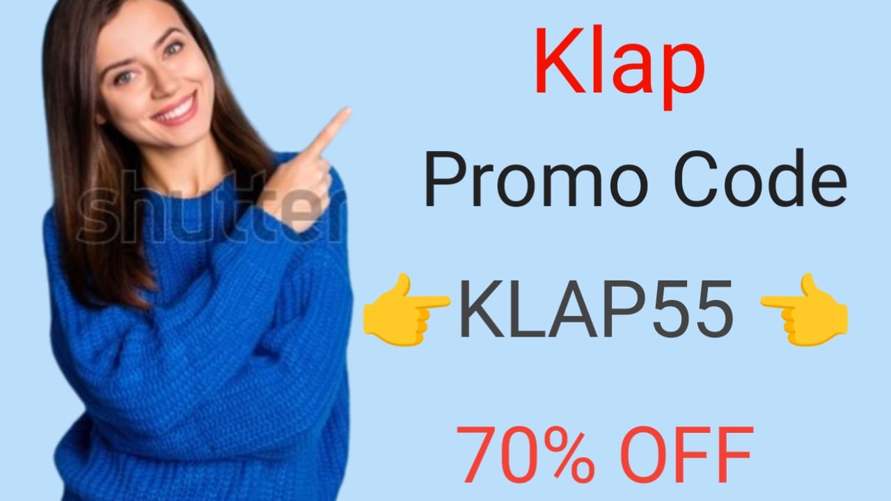 Klap 70% Discount Coupon Code :- KLAP55 -   2025 (100% Working)